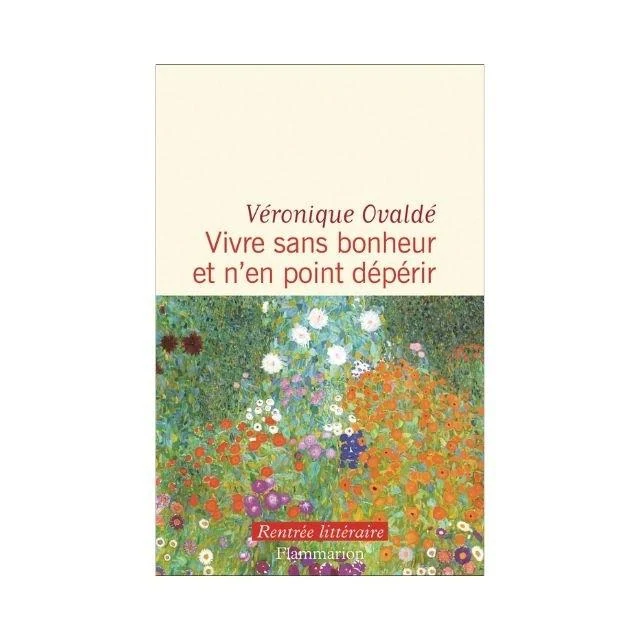 FLAMMARION Living without happiness and not wasting away