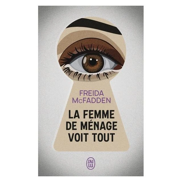 J'ai Lu The housemaid is watching by Freida Mcfadden